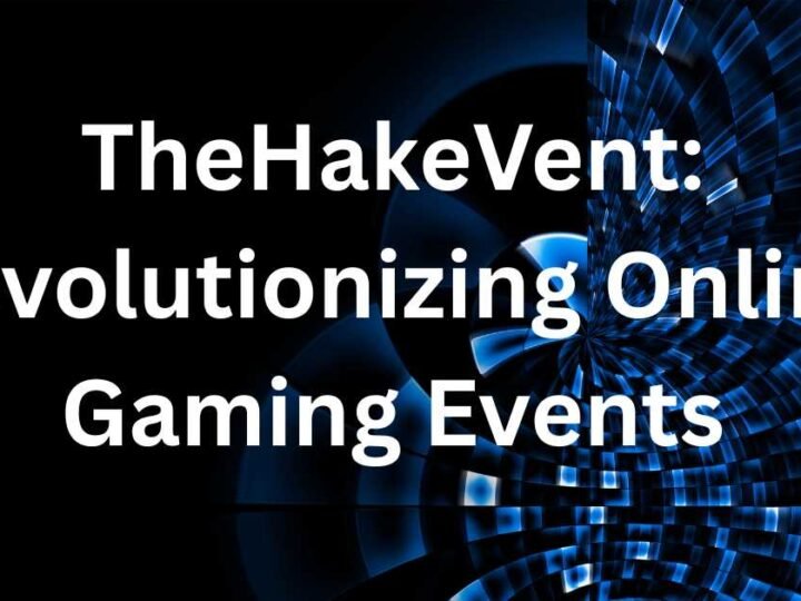 TheHakeVent: Revolutionizing Online Gaming Events