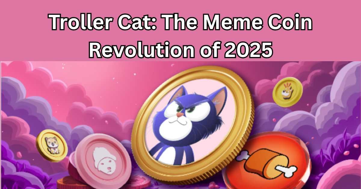 Troller Cat: The Meme Coin Revolution of 2025