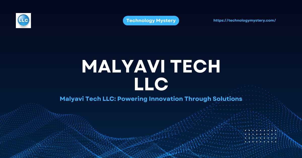 Malyavi Tech LLC: Powering Innovation Through Solutions